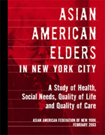 Asian American Elders in NYC: A Study of Health, Social Needs, Quality of Life and Quality of Care